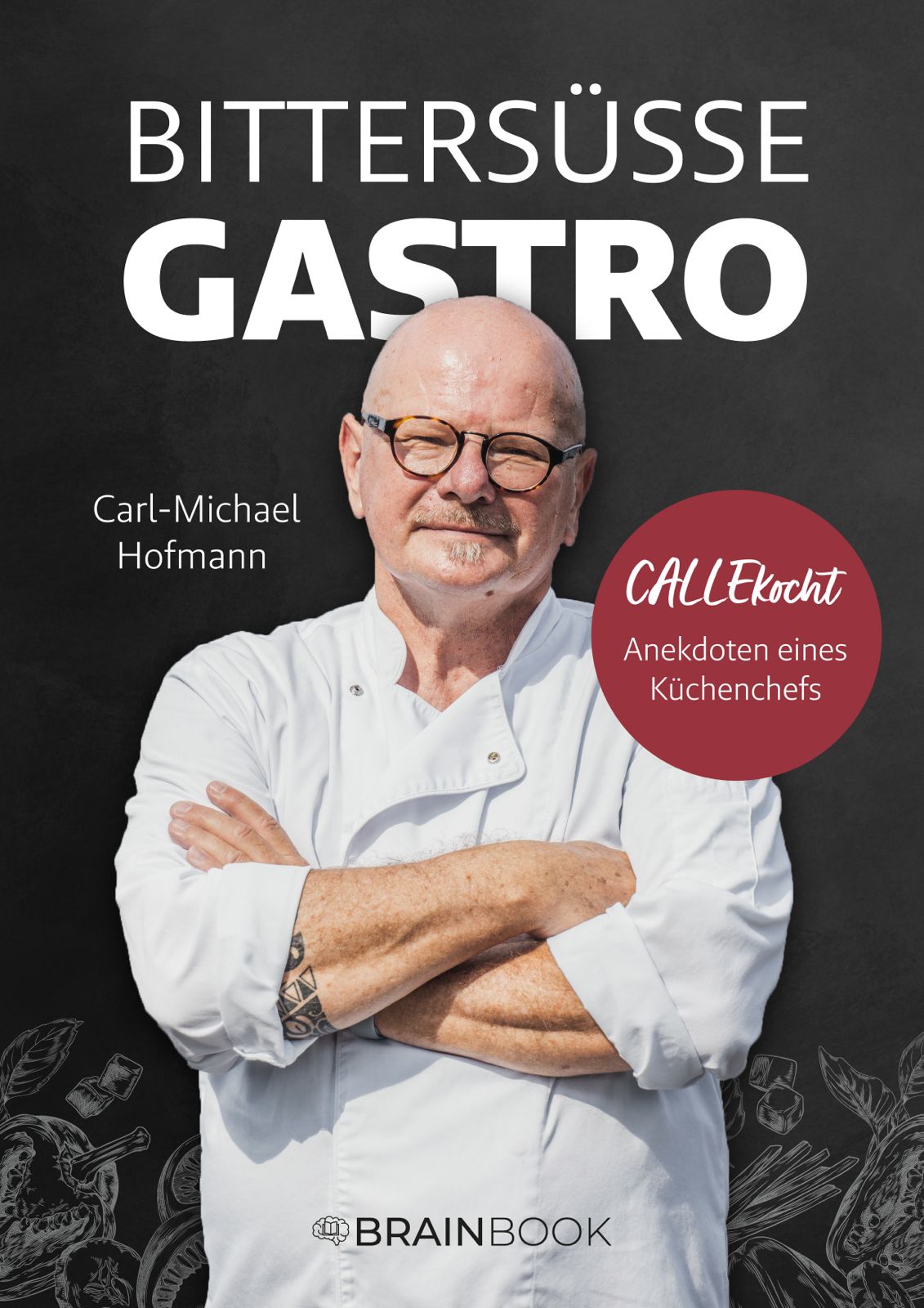 Dein signiertes Buch von Calle: "Bittersüße Gastro"