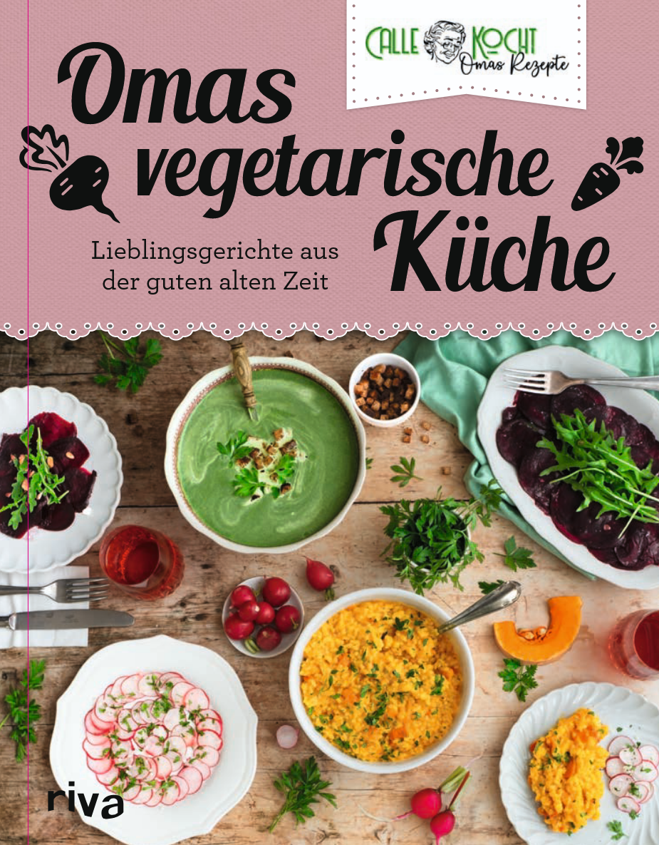 Dein signiertes Kochbuch von Calle: "Omas vegetarische Küche"